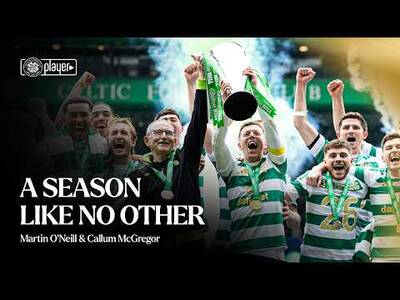 Martin O’Neill & Callum McGregor: A Season Like No Other (03/08/26)