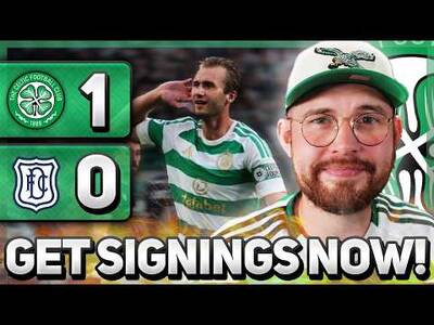 REINFORCEMENTS NEEDED ASAP! | Celtic 1-0 Dundee | MATCH REACTION!