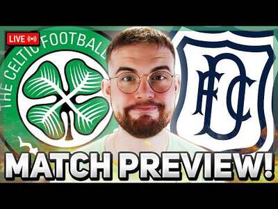 THE SEASON STARTS NOW! | Celtic vs Dundee | LIVE MATCH PREVIEW! THE SEASON STARTS NOW! | Celtic vs Dundee | LIVE MATCH PREVIEW!
