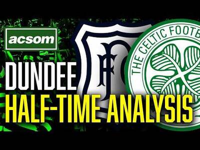 CELTIC v Dundee // LIVE Half-Time Analysis // ACSOM // A Celtic State of Mind CELTIC v Dundee // LIVE Half-Time Analysis // ACSOM // A Celtic State of Mind