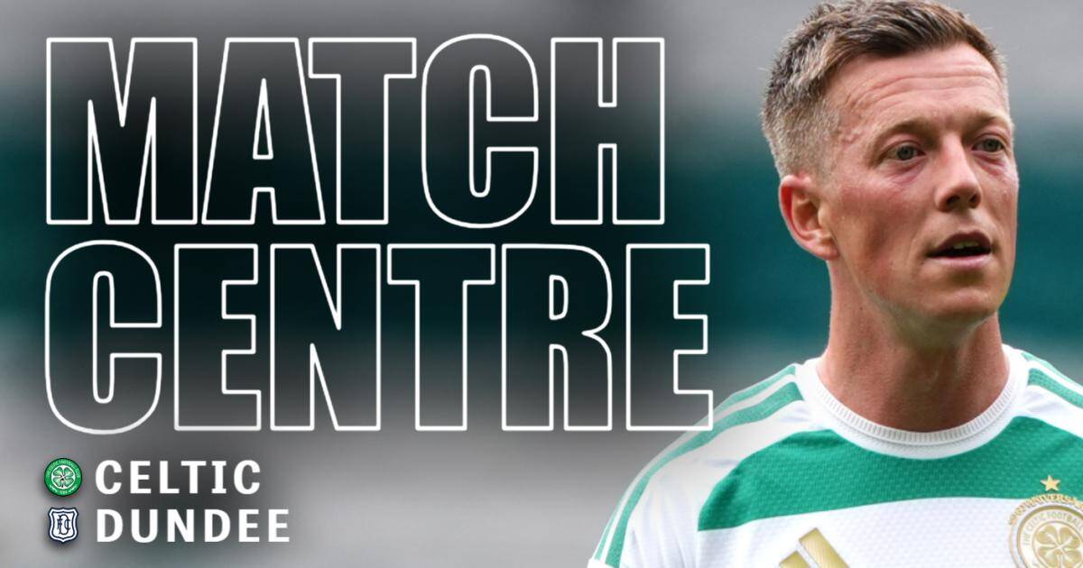 Celtic vs Dundee LIVE match updates: Team news, transfer latest & more