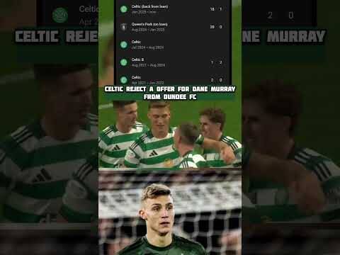 Celtic Rejected a Offer From Dundee for Dane Murray #Celtic