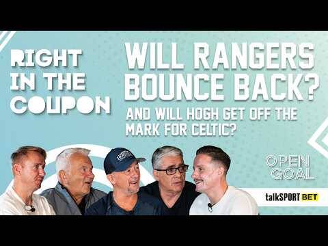 WILL RANGERS & MCINNES BOUNCE BACK & WILL HOGH GET OFF THE MARK FOR CELTIC? | Right In The Coupon