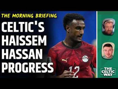 Celtic Transfer Latest | Haissem Hassan Deal Moves Forward | Kilmarnock Test