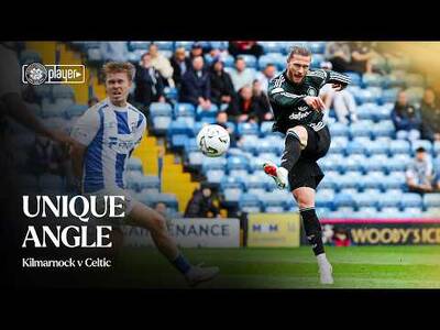 Unique Angle | Kilmarnock 1-5 Celtic (09/08/26)
