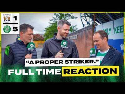 Kilmarnock 1-5 Celtic | ‘A PROPER STRIKER!’ | Full-Time Reaction