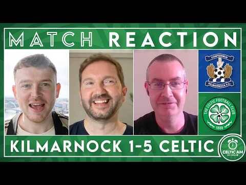 Hogh Runs Riot | Kilmarnock 1-5 Celtic | Match Reaction