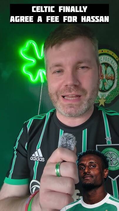 Finally Hassan fee agreed! #CelticFC