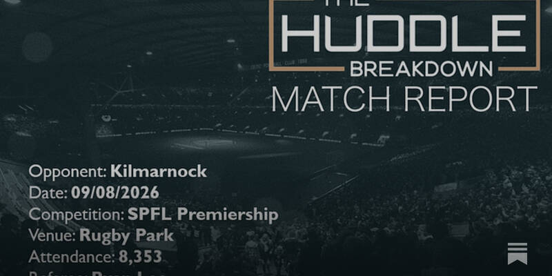 Kilmarnock 1, Celtic 5 &ndash; 9th August, 2026