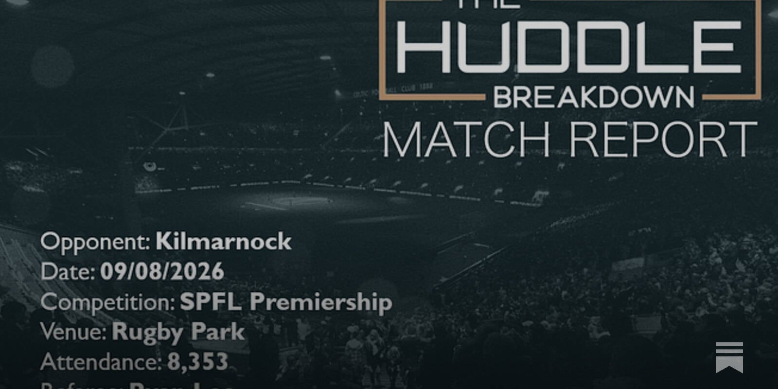 Kilmarnock 1, Celtic 5 &ndash; 9th August, 2026