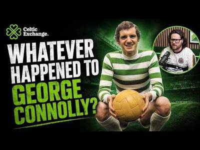George Connolly: Beyond ‘What Might Have Been’ | Filmmaker Ged Fitzsimmons On Celtic’s Lost Legend