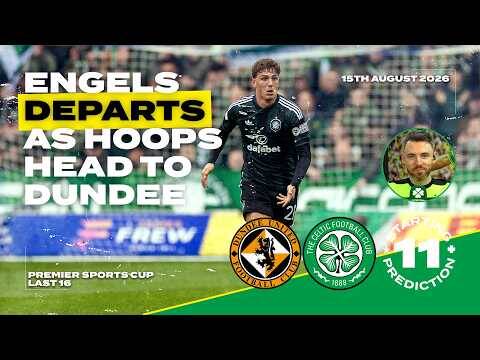 Engels Departs &ndash; But Who Will Replace Him Tomorrow? | Dundee Utd v Celtic | Starting XI Prediction
