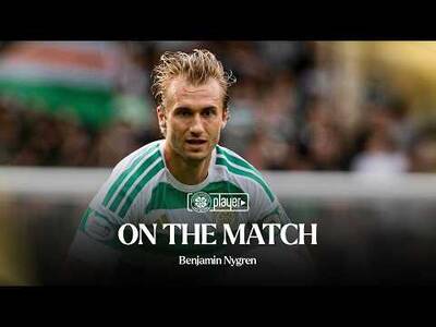 On The Match with Benjamin Nygren | Dundee Utd 0-4 Celtic (15/08/26)