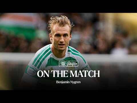On The Match with Benjamin Nygren | Dundee Utd 0-4 Celtic (15/08/26)