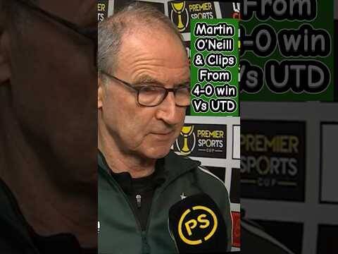 O’Neill post match 4-0 win vs UTD plus Highlights