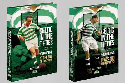 At the end of the storm, Flags and Coronations – Celtic in the Fifties by Matt Corr