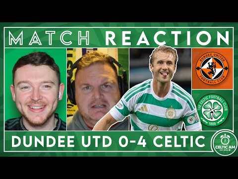 Celtic Are Absolutely Flying | Dundee United 0-4 Celtic | Match Reaction