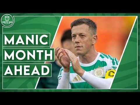 Celtic Set For LASK With No New Signings? | Hatton Move & Manic Month Ahead