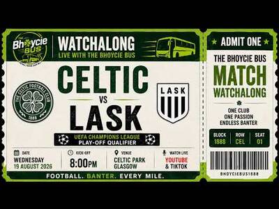 All Aboard! Celtic Vs Lask | Champions League Qualifier | Live Watchalong