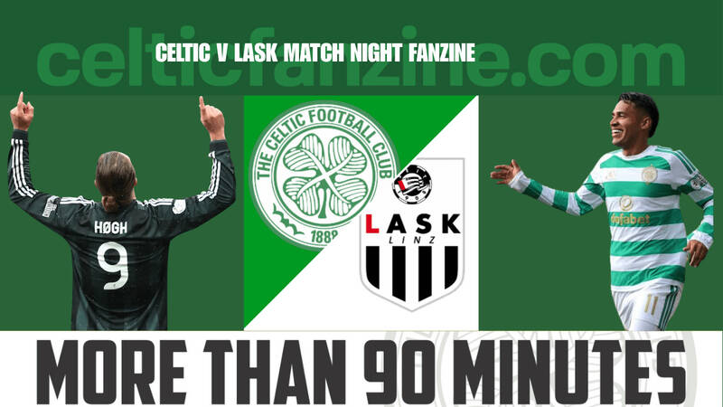 Celtic v Lask Match Night Fanzine Celtic v Lask Match Night Fanzine