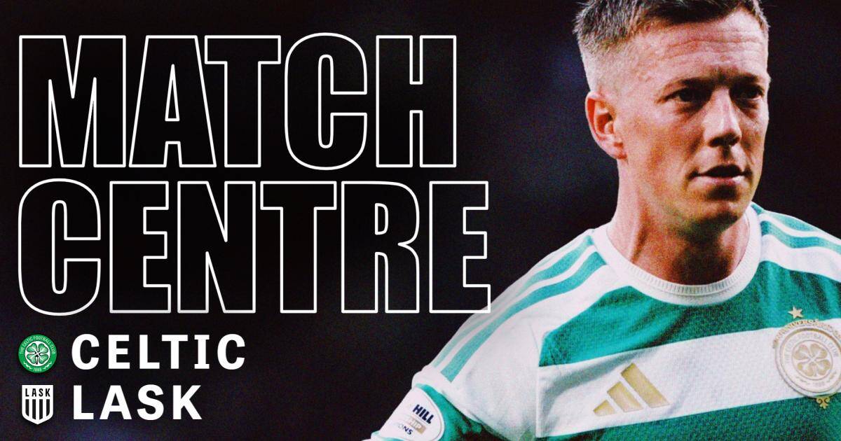 Celtic vs LASK LIVE team news and updates on huge Champions League night