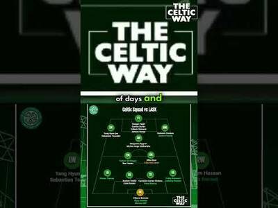 🤔 Have Celtic added enough players to be prepared for tonight’s UCL playoff against LASK?