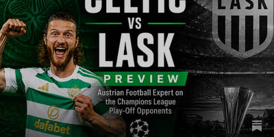 Celtic vs LASK Preview: Austrian Football Expert on the Champions League Play-Off Opponents
