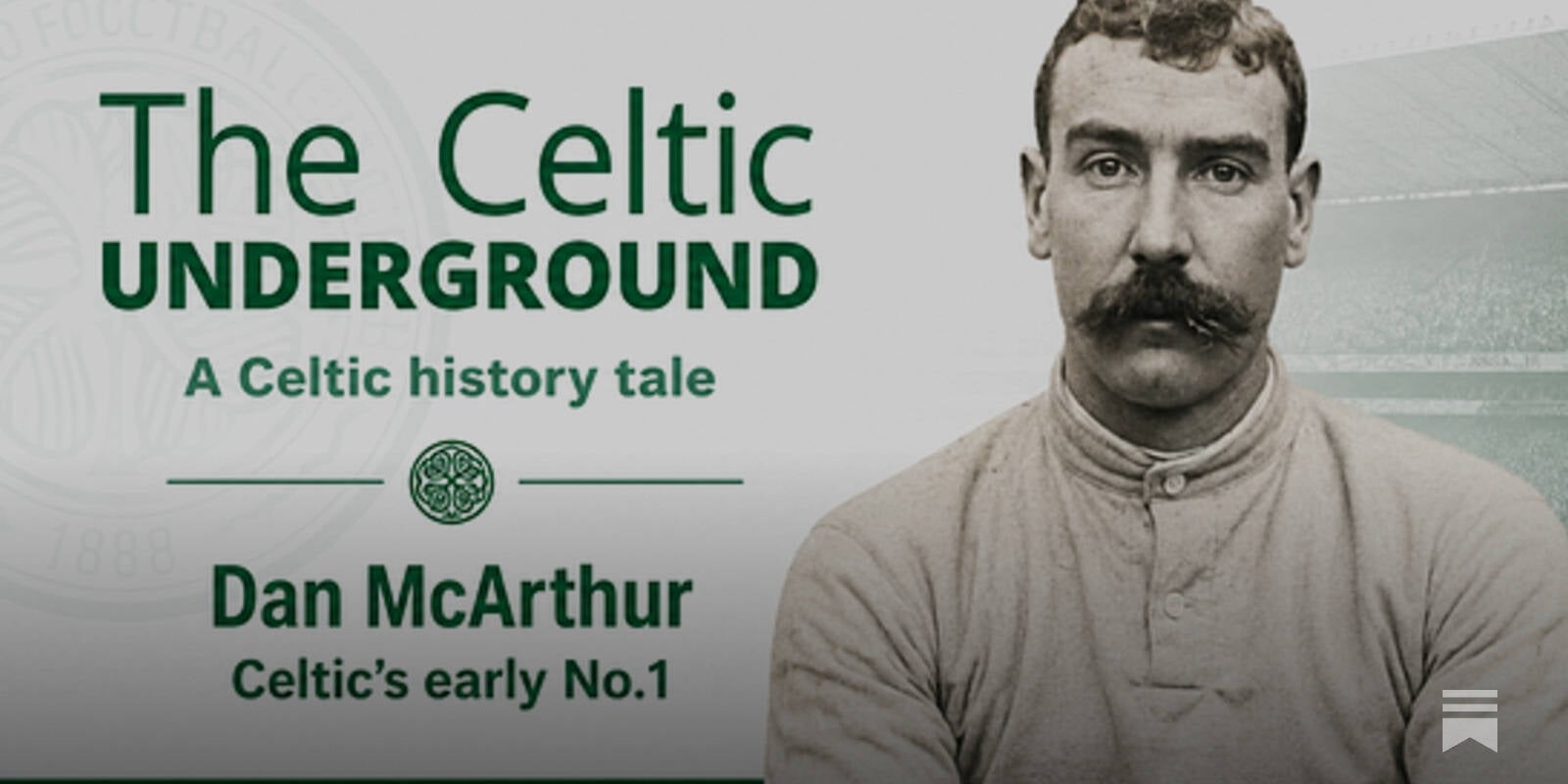 Dan McArthur, Celtic’s earlygoalkeeping hero