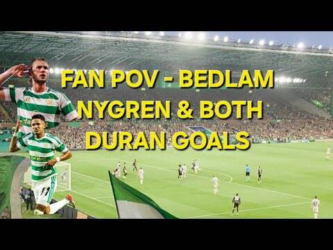 FAN POV &ndash; BEDLAM | Nygren & Both Duran Goals | Celtic 3-0 LASK