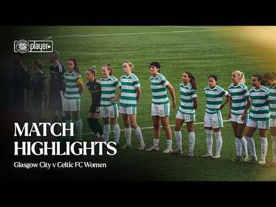 Match Highlights | Glasgow City v Celtic FC Women (16/08/26) Match Highlights | Glasgow City v Celtic FC Women (16/08/26)