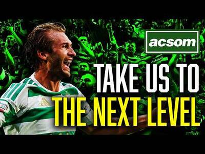Will Celtic Board deliver 4 or 5 more players to take us to next level? ACSOM A Celtic State of Mind