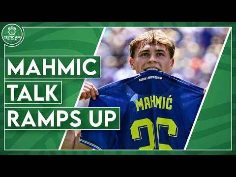 Mahmic Talk Ramps Up as Celtic Close in on Another Big Signing | Three Young Stars Loaned Out