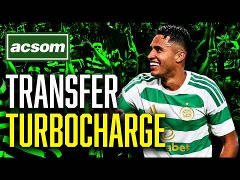 How Celtic turbocharged our transfer window with quality // ACSOM // A Celtic State of Mind