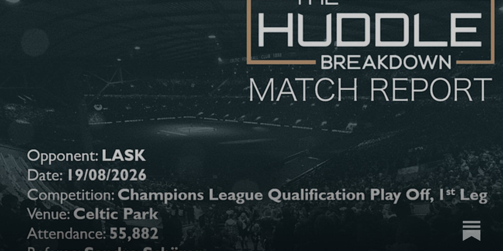 Celtic 3, LASK 0 &ndash; 19th August, 2026 &ndash; Champions League Qualifier Play Off