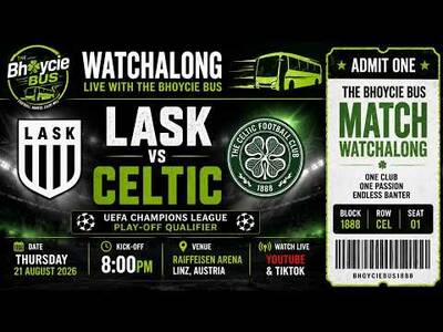All Aboard! Lask Vs Celtic (0-3) | Champions League Qualifier | Live Watchalong