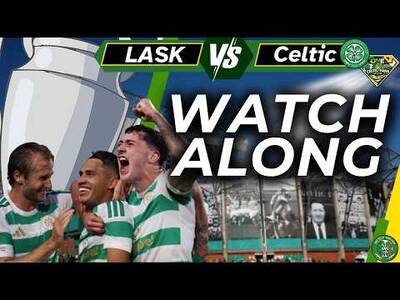 LASK Vs Celtic WATCH ALONG & FULL TIME REACTION
