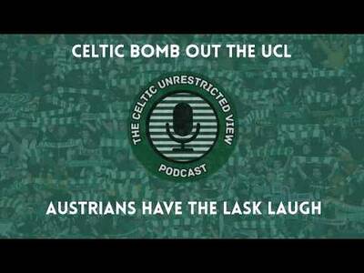 Celtic Bomb Out the Ucl // Austrians Have the Lask Laugh
