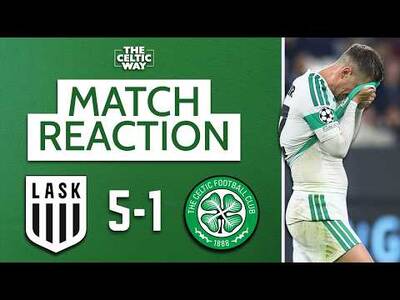REACTION | Celtic Disaster In Austria | Picking Apart an Unthinkable Champions League Collapse