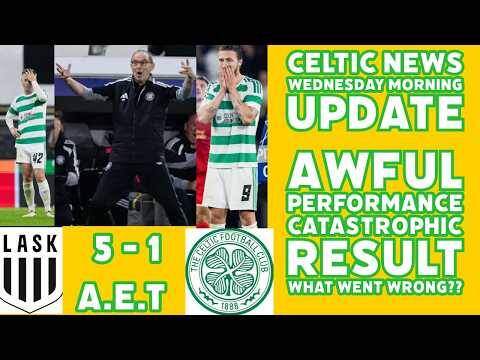 CELTIC WEDNESDAY MORNING Update: CELTIC Lose 5-1 Where Did It All Go Wrong?