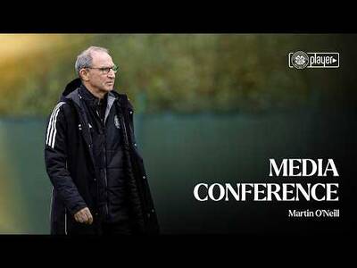 Full Media Conference | Martin O’Neill reflects on today’s #UEL draw and previews #CELFAL (28/08/26)