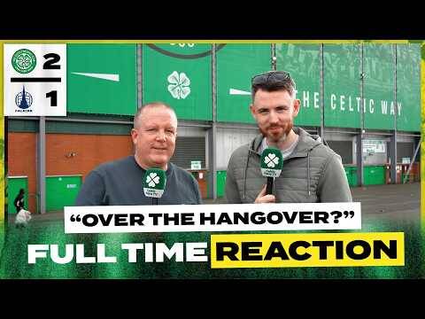 Celtic 2-1 Falkirk | ‘Over The Hangover?’ | Full-Time Reaction