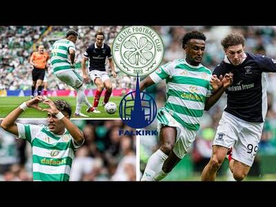 Celtic V Falkirk 2-1 ( Highlights)!!