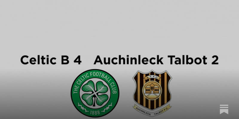 Celtic B 2 Auchinleck Talbot 2