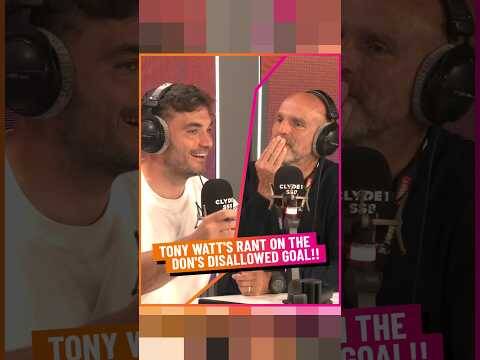 Tony Watt’s Rant on the Don’s Disallowed Goal!!