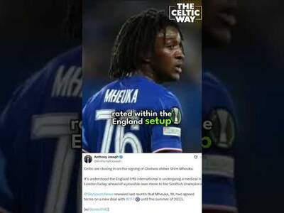 ✍️ Celtic ‘closing in’ on the signing of Chelsea striker Shim Mhueka on a season-long loan