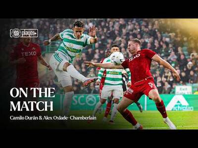 On the Match | Alex Oxlade-Chamberlain and back-to-back Man of the Match winner Camilo Durán