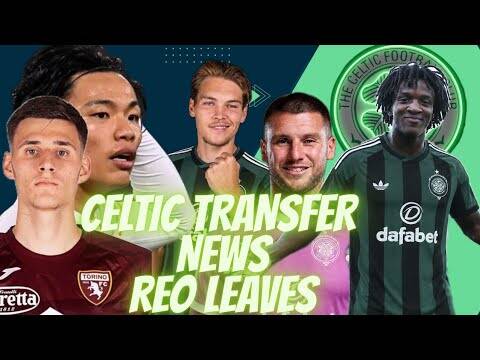 Reo Hatate Leaves Celtic! / Will Gvidas Gineitis Be Signed? / Shim Has Arrived