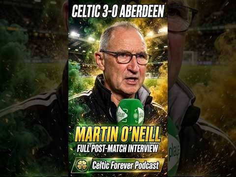 Celtic 3-0 Aberdeen / Post match reaction