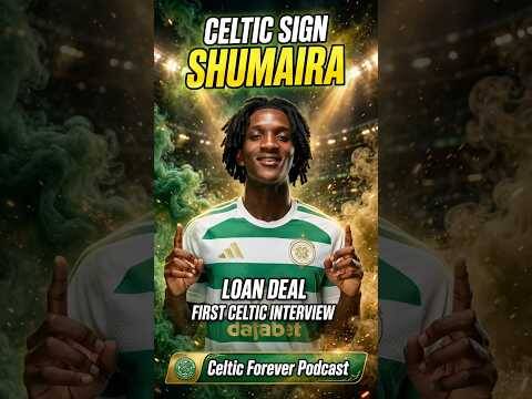 Shumaira Celtic Loan deal / First full interview