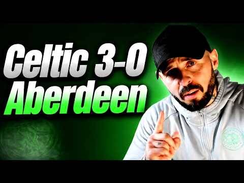 DOMINANT DISPLAY: Celtic 3-0 Aberdeen | Match Reaction